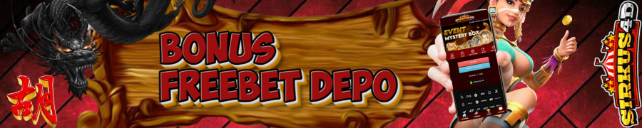 BONUS FREEBET DEPO UP TO 100K